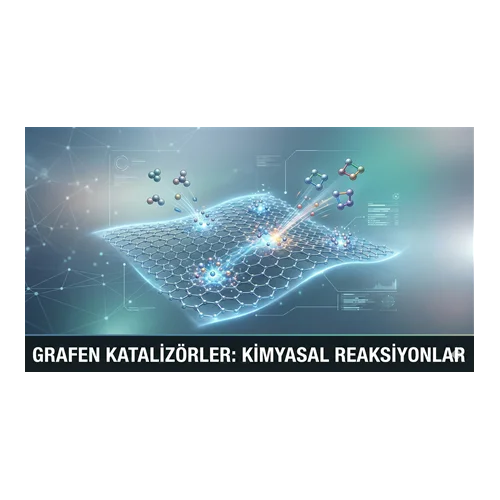 Grafen Katalizörler: Kimyasal Reaksiyonlar