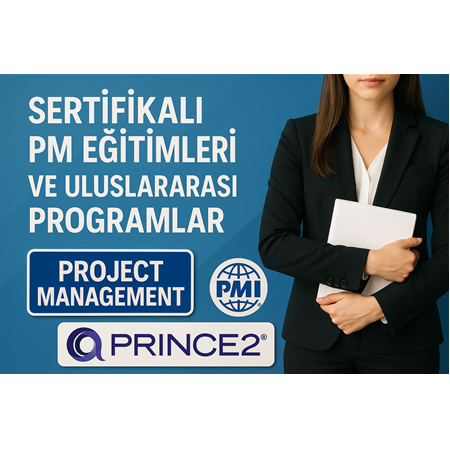 Sertifikalı PM Eğitimleri ve Uluslararası Programlar