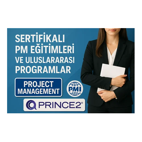 Sertifikalı PM Eğitimleri ve Uluslararası Programlar
