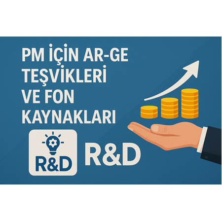 PM İçin Ar-Ge Teşvikleri ve Fon Kaynakları