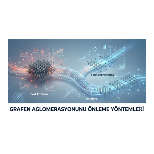 Grafen Aglomerasyonunu Önleme Yöntemleri