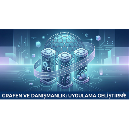 Grafen ve Danışmanlık: Uygulama Geliştirme