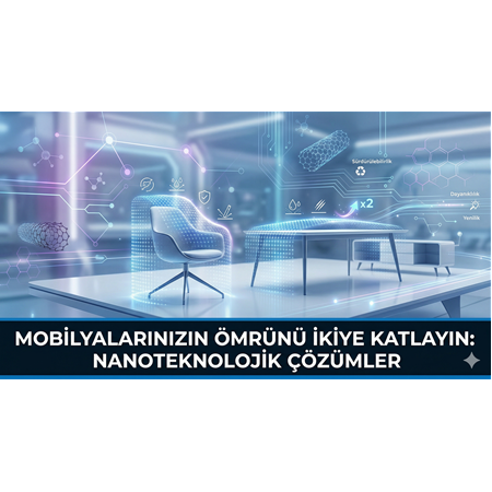 Mobilyalarınızın Ömrünü İkiye Katlayın: Nanoteknolojik Çözümler