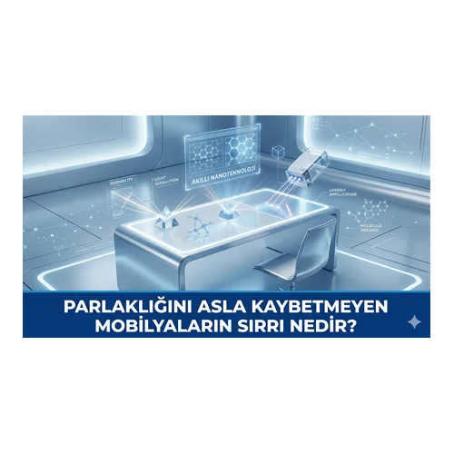 Parlaklığını Asla Kaybetmeyen Mobilyaların Sırrı Nedir?