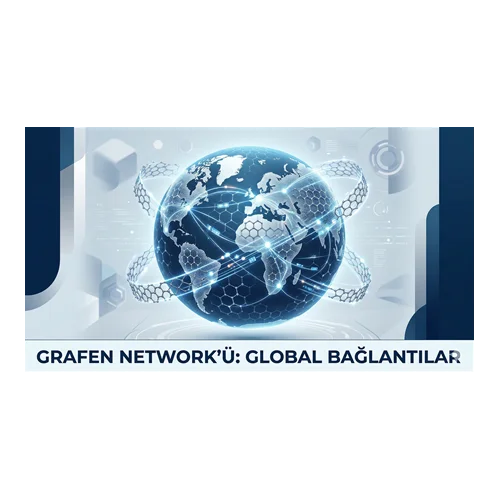 Grafen Network'ü: Global Bağlantılar
