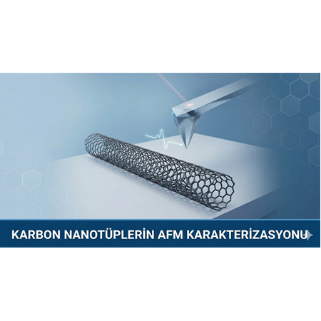 Karbon Nanotüplerin AFM Karakterizasyonu