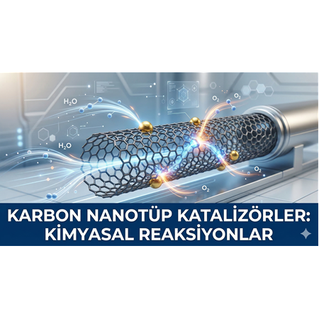 Karbon Nanotüp Katalizörler: Kimyasal Reaksiyonlar