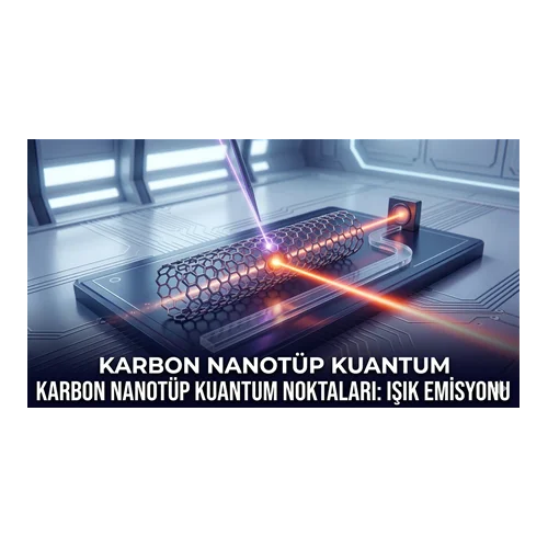 Karbon Nanotüp Kuantum Noktaları: Işık Emisyonu
