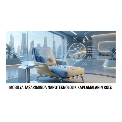 Mobilya Tasarımında Nanoteknolojik Kaplamaların Rolü