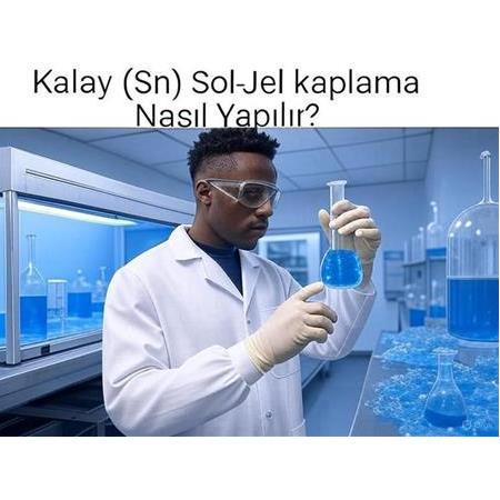 Kalay (Sn) Sol-Jel kaplama Nasıl Yapılır?