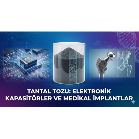 Tantal Tozu: Elektronik Kapasitörler ve Medikal İmplantlar