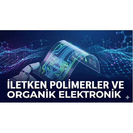 İletken Polimerler ve Organik Elektronik