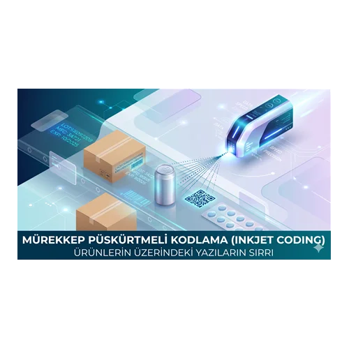 Mürekkep Püskürtmeli Kodlama (Inkjet Coding) Nedir? Ürünlerin Üzerindeki Yazıların Sırrı