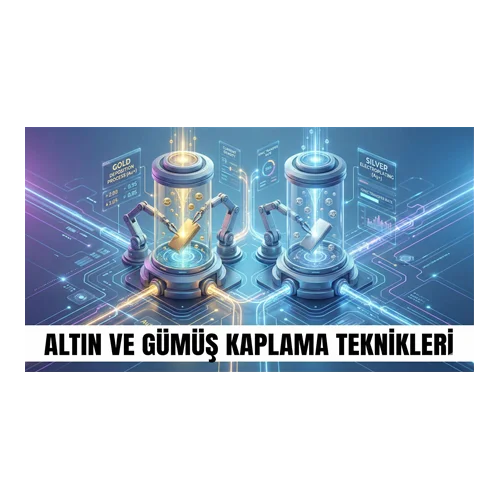 Altın ve Gümüş Kaplama Teknikleri