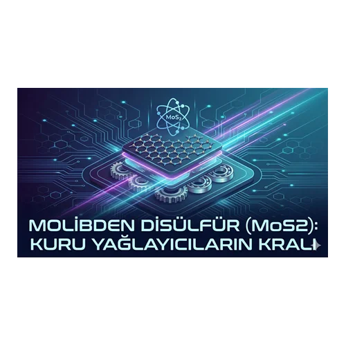 Molibden Disülfür (MoS2): Kuru Yağlayıcıların Kralı