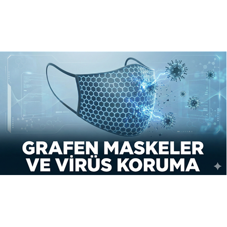 Grafen Maskeler ve Virüs Koruma