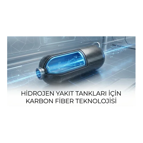 Hidrojen Yakıtlı Araç Tankları İçin Karbon Fiber