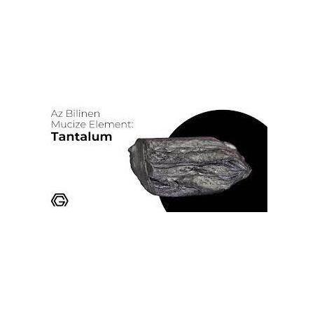 AZ BİLİNEN MUCİZE ELEMENT: TANTAL