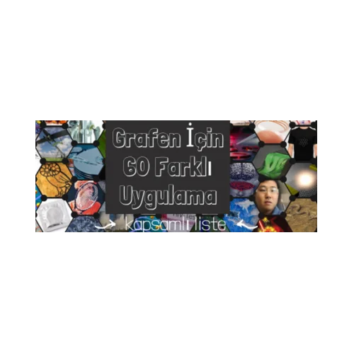 GRAFEN İÇİN 60 FARKLI KULLANIM ALANI