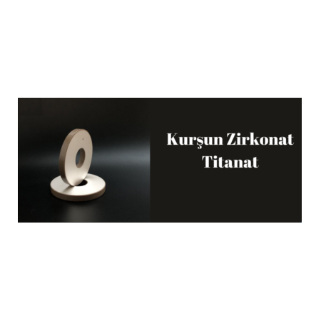 KURŞUN ZİRKONAT TİTANAT – PİEZOELEKTRİK MAL