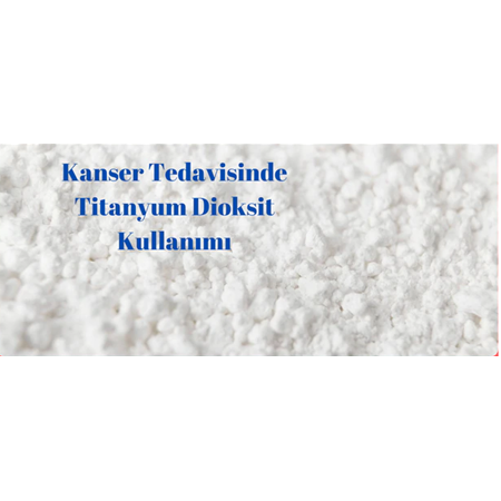 Kanser Tedavisinde Titanyum Dioksit Nanoparçacıklarının Uygulanması