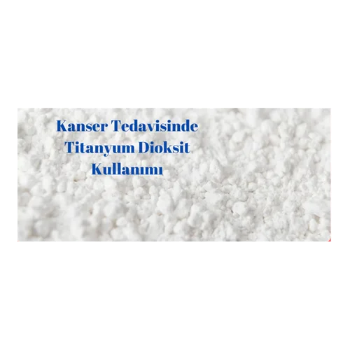 Kanser Tedavisinde Titanyum Dioksit Nanoparçacıklarının Uygulanması
